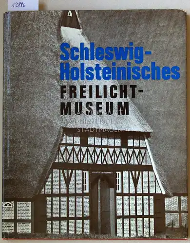 Kamphausen, Alfred, Hermann Nafzger und Reta Nafzger: Schleswig Holsteinisches Freilichtmuseum. Ein Bildband. Text von Alfred Kamphausen. Photos von Hermann u. Reta Nafzger. (Übers. in Franz.:.. 