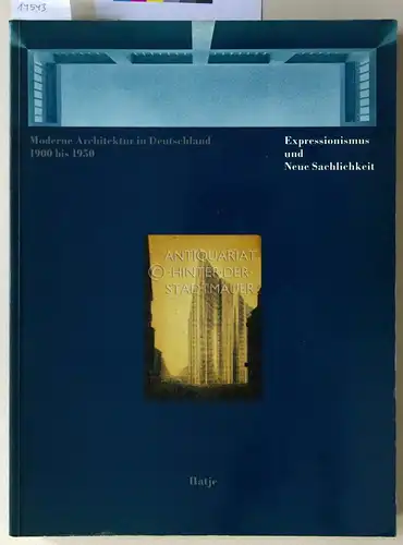 Magnago Lampugnani, Vittorio (Hrsg.) und Romana (Hrsg.) Schneider: Moderne Architektur in Deutschland 1900 bis 1950. Expressionismus und neue Sachlichkeit. (Im Auftr. des Dezernats für Kultur...