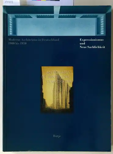 Magnago Lampugnani, Vittorio (Hrsg.) und Romana (Hrsg.) Schneider: Moderne Architektur in Deutschland 1900 bis 1950. Expressionismus und neue Sachlichkeit. (Im Auftr. des Dezernats für Kultur.. 