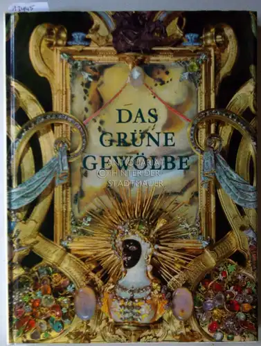 Menzhausen, Joachim: Das grüne Gewölbe. Fotos v. Gerhard Reinhold. 