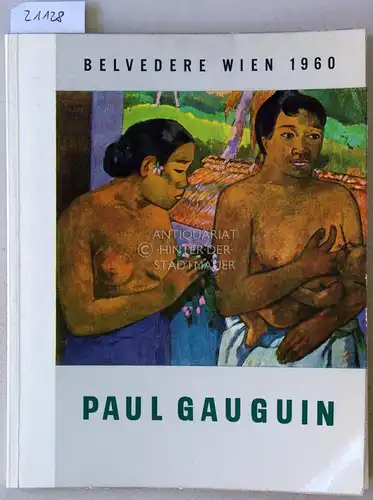 Paul Gauguin, 1848-1903. Wiener Festwochen 1960. Ausstellung veranstaltet vom Kulturamt der Stadt Wien. 
