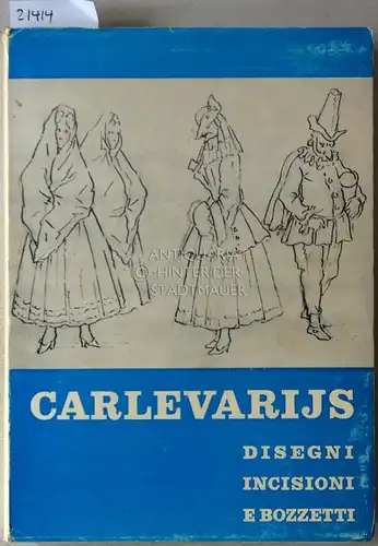 Rizzi (Hrsg.), Aldo: Disegni incisioni e bozzetti del Carlevaijs. [= Ente Manifestazioni Udinesi, Cataloghi di Mostre d`Arte, 4]. 