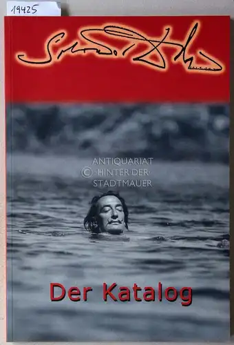 Salvador Dalí - der Grafiker, der Bildhauer, der Schriftsteller, der Katalog. 