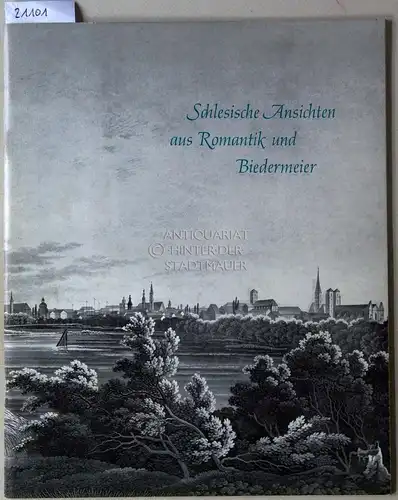 Schlesische Ansichten aus Romantik und Biedermeier. Zum 70-jährigen Bestehen des Schlesier-Vereins Darmstadt. 