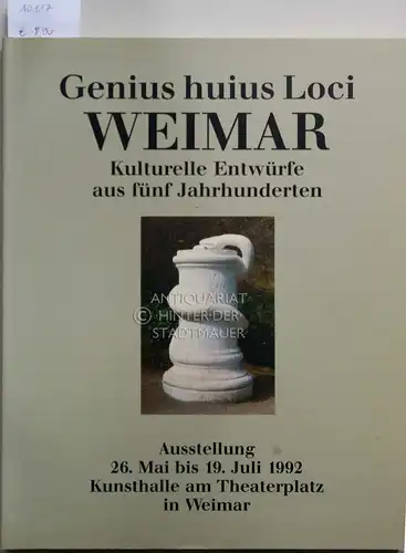 Schlichting, Reiner: Genius huius loci, Weimar. Kulturelle Entwürfe aus fünf Jahrhunderten. Ausstellung 26. Mai bis 19. Juli 1992, Kunsthalle am Theaterplatz in Weimar. [Stiftung Weimarer Klassik. Red.: Reiner Schlichting]. 