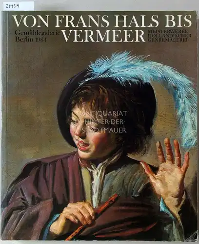 Sutton, Peter C. (Kat.): Von Frans Hals bis Vermeer. Meisterwerke holländischer Genremalerei. 
