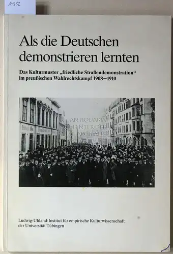 Warneken, Bernd Jürgen: Als die Deutschen demonstrieren lernten. Das Kulturmuster "friedliche Straßendemonstration" im preußischen Wahlrechtskampf 1908-1910. Ludwig-Uhland-Institut für empirische Kulturwissenschaft der Universität Tübingen. 