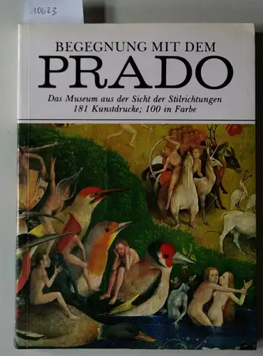 Buendía, José Rogelio und Eleonor (Fot.) Domínguez: Begegnung mit dem Prado. Das Museum aus der Sicht der Stilrichtungen. Übers.: Ursula Gaske. 