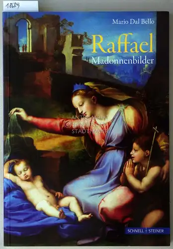 Dal Bello, Mario: Raffael Madonnenbilder. 