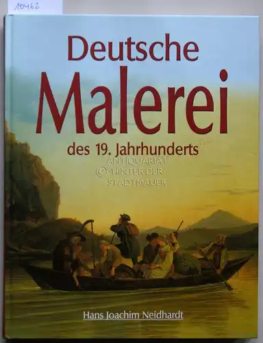 Neidhardt, Hans Joachim: Deutsche Malerei des 19. Jahrhunderts. 