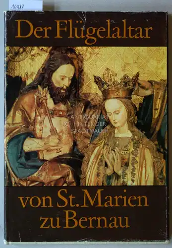 Sachs, Hannelore: Der Flügelaltar von St. Marien zu Bernau. Aufnahmen von Peter Garbe. 