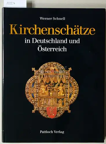 Schnell, Werner (Hrsg.): Kirchenschätze in Deutschland und Österreich. Mit Beitr. von Gerda Arndt. 