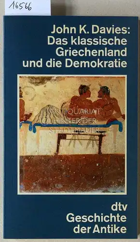 Davies, John K: Das klassische Griechenland und die Demokratie. [= dtv Geschichte der Antike; 4401]. 