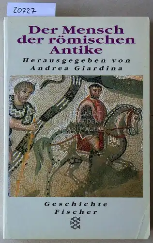 Giardian, Andrea (Hrsg.): Der Mensch der römischen Antike. 