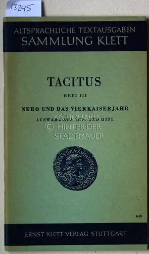 Tacitus, P. Cornelius: Annalen und Historien. Heft 3, Nero/Vierkaiserjahr 69. Auswahl aus Ann. XIII-XV und Hist. I-III, V. [= Sammlung Klett, Altsprachliche Textausgaben]. 