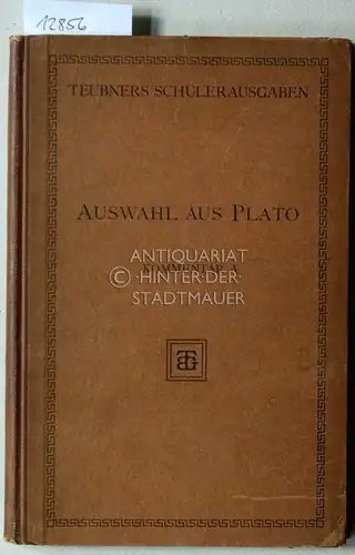 Weissenfels, Oskar (Hrsg.): Auswahl aus den Griechischen Philosophen . Erster Teil: Auswahl aus Plato. Ausgabe A: Kommentar. 