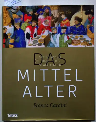 Cardini, Franco: Das Mittelalter. 