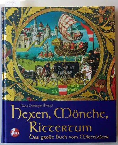 Dollinger, Hans (Hrsg.): Hexen, Mönche, Rittertum. Das große Buch vom Mittelalter. Mit Beitr. von Gisela Dix. 