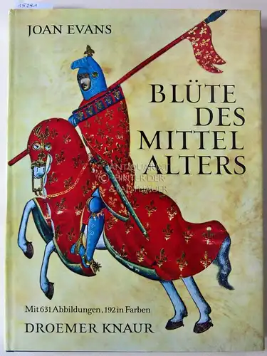 Evans, Joan (Hrsg.): Blüte des Mittelalters. 