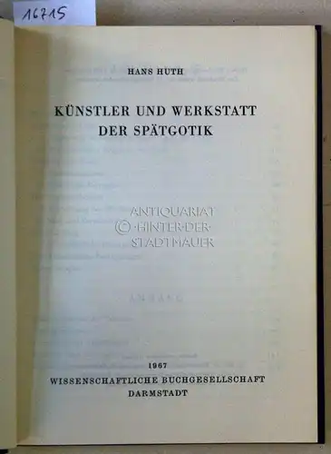 Huth, Hans: Künstler und Werkstatt der Spätgotik. 