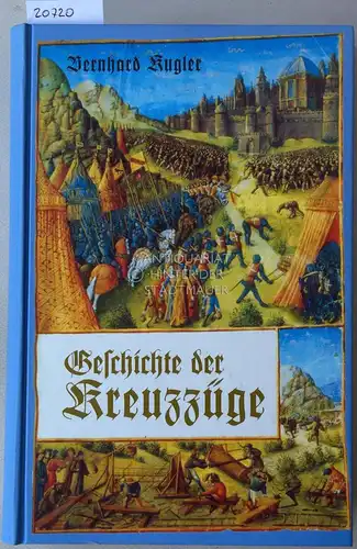 Kugler, Bernhard: Geschichte der Kreuzzüge. 
