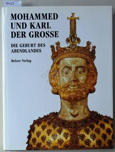 Mohammed und Karl der Große: Die Geburt des Abendlandes. Mit Beitr. v. Francesco Gabrieli. 