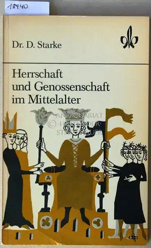 Starke, Dieter: Herrschaft und Genossenschaft im Mittelalter. [= Quellen- und Arbeitshefte zur Geschichte und Gemeinschaftskunde, 4221]. 