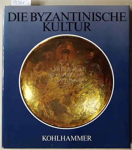 Winkelmann, Friedhelm und Gudrun Gomolka-Fuchs: Die byzantinische Kultur. 