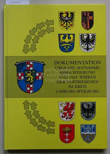 Eingliederung und Wirken der Heimatvertriebenen. Eine Dokumentation des Kreises Limburg-.Weilburg, 1946 - 1986. [40 Jahre Vertreibung]. 