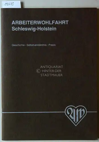 Stein, Reinhold (Red.): Arbeiterwohlfahrt Schleswig-Holstein. Geschichte - Selbstverständnis - Praxis. Text: Alice Ohrenschall, Werner Geest. 