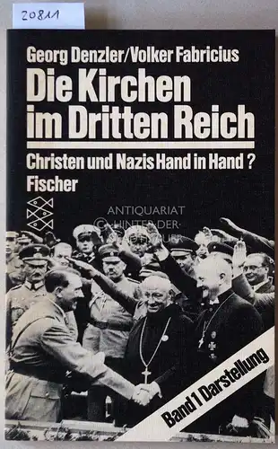 Denzler, Georg und Volker Fabricius: Die Kirchen im Dritten Reich. Christen und Nazis Hand in Hand? Bd. 1 - Darstellung. 
