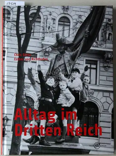 Dillon, Chris und Esther v. Richthofen: Alltag im Dritten Reich. 