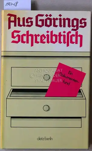 Emessen, T. R. (Bearb.): Aus Görings Schreibtisch. Ein Dokumentenfund. 