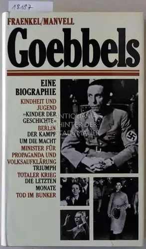 Fraenkel, Heinrich und Roger Manvell: Goebbels. Eine Biographie. 