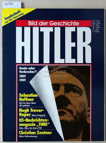 Hitler: Genie oder Verbrecher? 1889-1989. [= Bild der Geschichte, Sonderheft, Nr. 1/89]. 