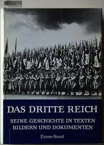 Huber, Heinz (Hrsg.) und Artur (Hrsg.) Müller: Das Dritte Reich seine Geschichte in Texten, Bildern und Dokumenten. (2 Bde.) Erster Band: Der Aufbau der Macht...