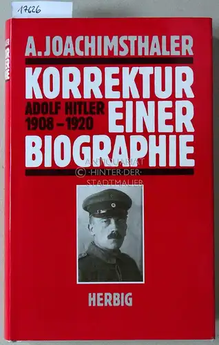 Joachimsthaler, A: Korrektur einer Biographie: Adolf Hitler, 1908-1920. 