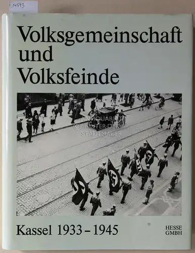 Kammler, Jörg (Hrsg.) und Dietfrid Krause-Vilmar: Volksgemeinschaft und Volksfeinde. Kassel 1933-1945. Eine Dokumentation. [= Kasseler Quellen und Studien, Bd. 5] Kassel in der Zeit des Nationalsozialismus Bd. 1. 