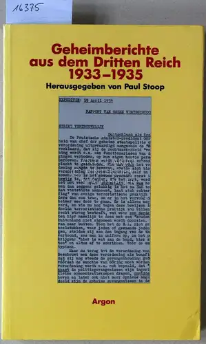 Stoop, Paul (Hrsg.): Geheimberichte aus dem Dritten Reich, 1933-1935. Der Journalist H. J. Noordewier als politischer Beobachter. [= argon zeitgeschichte]. 
