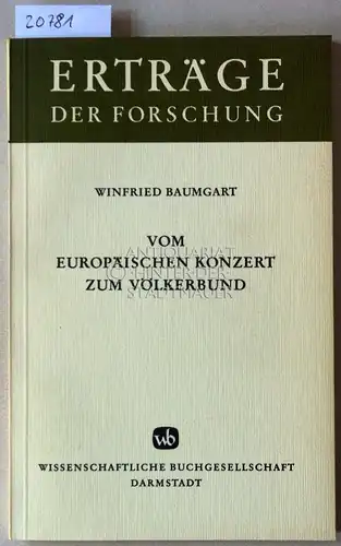 Baumgart, Winfried: Vom europäischen Konzert zum Völkerbund. [= Erträge der Forschung, Bd. 25]. 