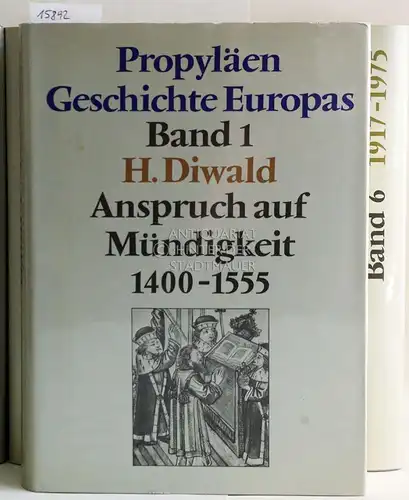 Diwald, Hellmut, Ernst Walter Zeeden Robert Mandrou u. a: Propyläen Geschichte Europas. (6 Bde., komplett). 