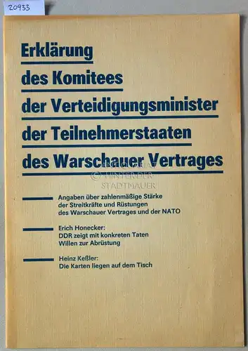 Erklärung des Komitees der Verteidigungsminister der Teilnehmerstaaten des Warschauer Vertrages. Angaben über zahlenmäßige Stärke der Streitkräfte und Rüstungen des Warschauer Vertrages und der NATO. 