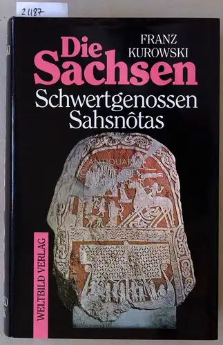 Kurowski, Franz: Die Sachsen, Schwertgenossen Sahsnôtas. 