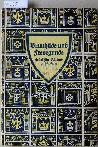 Timerding, Heinrich: Brunhilde und Fredegunde. Fränkische Königsgeschichte. 