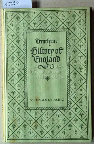 Trevelyan, G. M: History of England - Selected Chapters. (Mit Beil. Wörterbuch u. Anhang) [= English Authors, 32]. 
