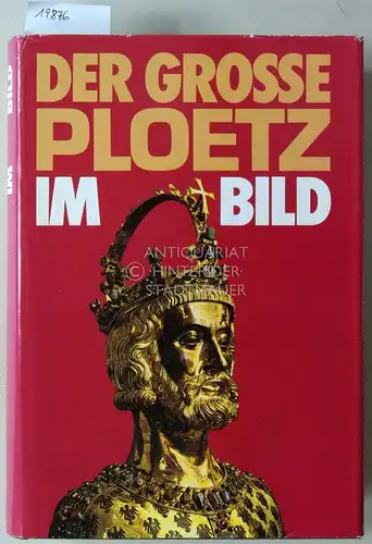 Wahls, Werner (Red.): Der Große Ploetz im Bild. Ein Bildatlas zur Weltgeschichte. 