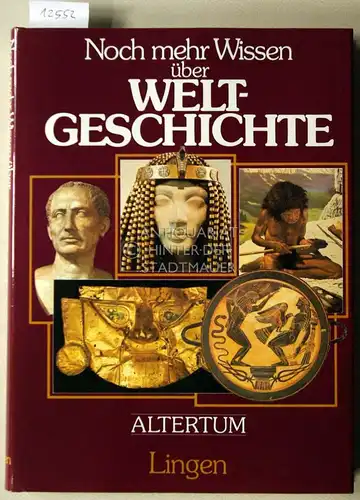 Zentner, Christian (Hrsg.): Noch mehr Wissen über Weltgeschichte. 4 Bde.: Altertum - Mittelalter - Frühe Neuzeit - Neuzeit. 