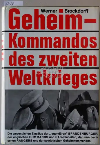 Brockdorff, Werner: Geheimkommandos des Zweiten Weltkrieges. Geschichte und Einsätze der Brandenburger, der englischen Commands und SAS-Einheiten, der amerikanischen Rangers und sowjetischer Geheimdienste. 
