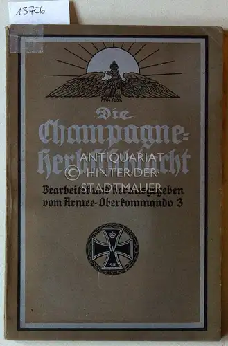 Die Champagne-Herbstschlacht 1915. Bearb. u. hrsg. v. Armee-Oberkommando 3. 