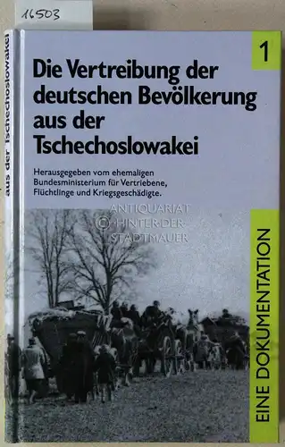 Die Vertreibung der deutschen Bevölkerung aus der Tschechoslowakei. Eine Dokumentation. (2 Bde.) Hrsg. v. ehem. Bundesministerium f. Vertriebene, Flüchtlinge und Kriegsgeschädigte. 